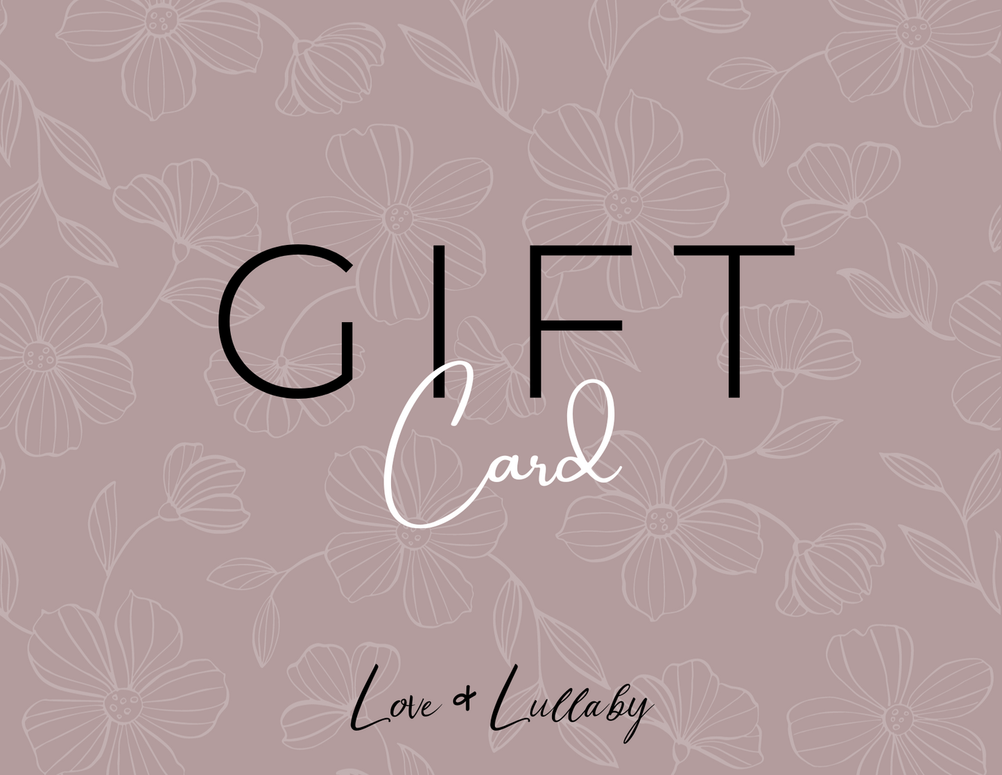 Gift Card - Love & Lullaby